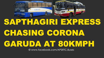 APSRTC SAPTHAGIRI EXPRESS CHASING GARUDA CORONA BUS PART-1