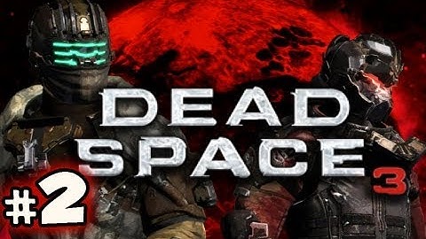 Dead Space 3 Demo Co-op Playthrough w/Nova & Sp00n Part 2