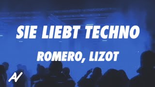 Romero, LIZOT - Sie liebt Techno REMIX (Lyrics)
