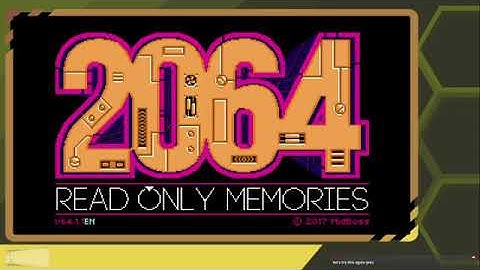 2064: Read Only Memories pt. 2