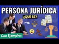 👉🏼 PERSONA JURÍDICA: ¿Qué es? Aprende TODO en solo 5 PASOS, con EJEMPLOS