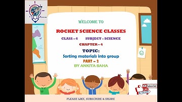 Class -6 Science Chapter-4 (Sorting materials into group) Part -2