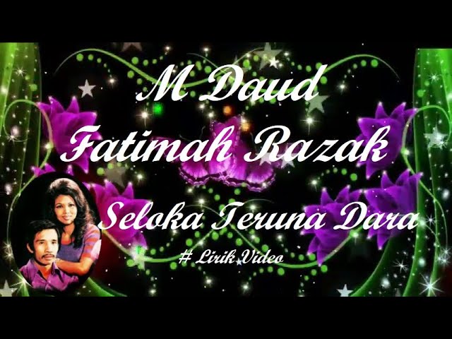 M Daud u0026 Fatimah Razak ~Seloka Teruna Dara ~Lirik class=