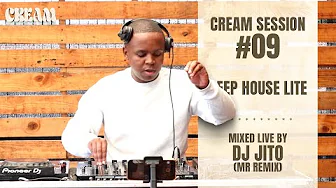 Cream Session #09 - DJ Jito (Mr. Remix) | Deep House Lite