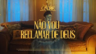 Rubel - Não Vou Reclamar de Deus (Visualizer)