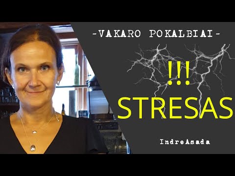 Video: Kam nustoti stresuoti?