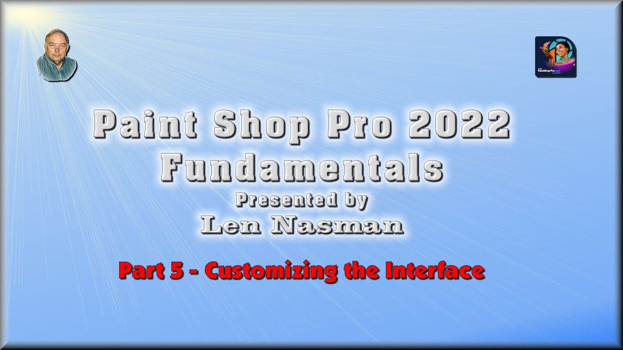 Paint Shop Pro 2022 Fundamentals, Part 5, Customizing the Interface