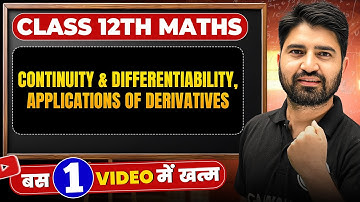 Continuity & Differentiability, Applications of Derivatives Class 12 Maths Boards 2025 📚