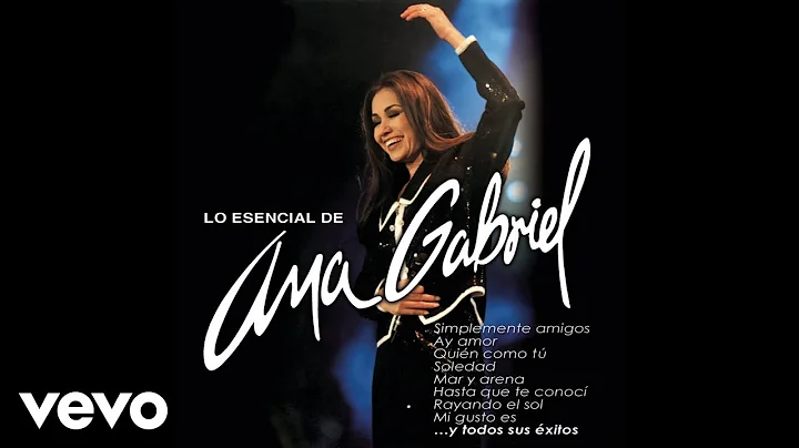 Ana Gabriel - Es Demasiado Tarde (Remasterizado - ...