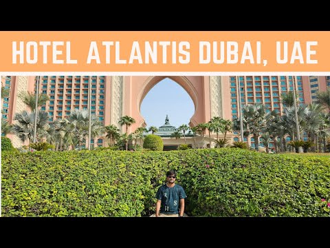 Hotel Atlantis Dubai, The Palm । হোটেল অ্যাটলান্টিস দুবাই । #dubai #atlantis