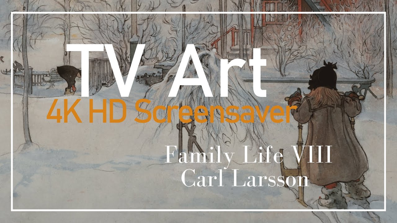 4K HD Elegant Real Art TV Screensaver: Carl Larsson - Family Life VIII - 1.43 H, No Sound, No AI