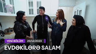 Evdəkilərə Salam - Fəzail Miskinli  23.12.2023