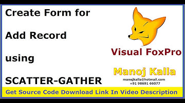 vfp form add the record using scatter and gatther in form | scatter gather using form | vfp training