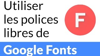 Utiliser les polices libres de Google Fonts - Perso & Web