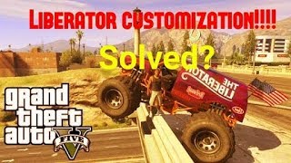 GTA 5 how to customize a liberator monster truck glitch solved !!!! Find out the truth