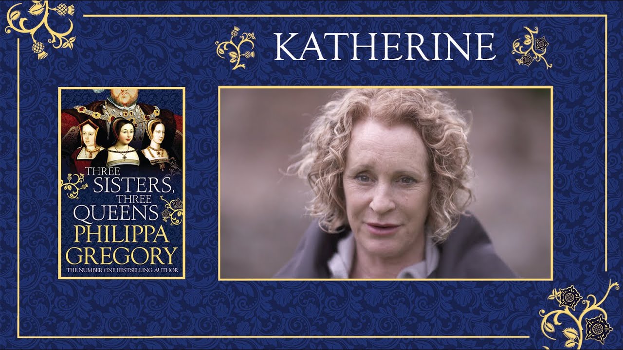 Queen Katherine Three Sisters Three Queens Philippa Gregory