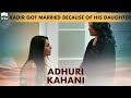 Kadir Got Married Because Of His Daughter | Adhuri Kahani | Turkish Drama | QF1