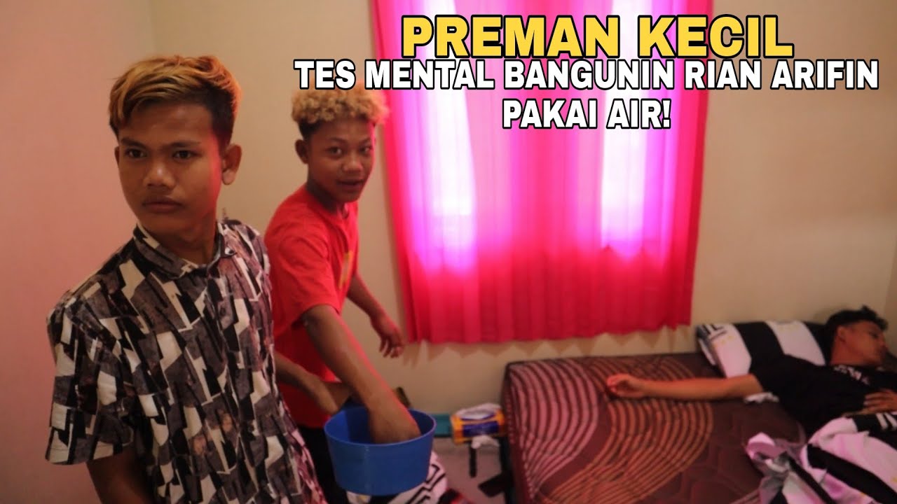Preman Kecil Tes Mental Bangunin Rian Arifinnn Pakai Air!