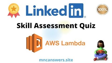 AWS lambda LinkedIn Assessment Answers 2022 - LinkedIn AWS lambda Skill Quiz Test Answers 2022