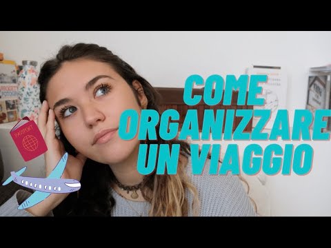 Video: Come Organizzare Una Vacanza Indipendente