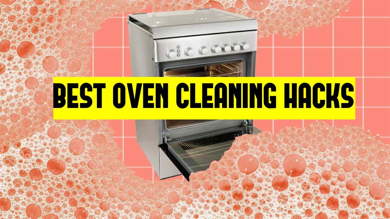 The Best Oven Cleaning Hacks Ever YouTube