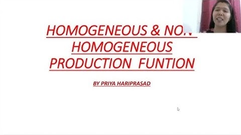 Homogeneous & Non - Homogeneous Production Function# Differences#
