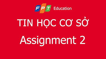 Assignment 2 -  Tin học cơ sở