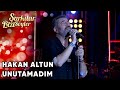 Hakan Altun Unutamadım Şarkılar Bizi Söyler Performans Hakan Altun Unutamadım Şarkılar Bizi Söyler Performans