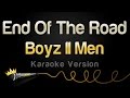 Boyz ii men  end of the road karaoke version