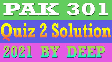 Pak301 QUIZ 2 Solution 2021 || 100% Correct || With Screenshot