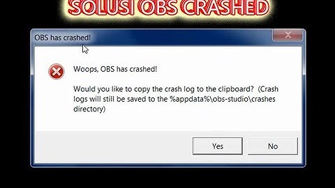 Woops, OBS has crashed! TUTORIAL How to maintenance this issue