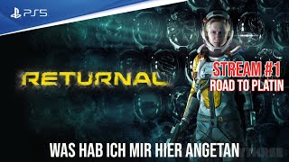 Returnal - PS5 | Stream #1 - Was hab ich mir hier angetan | Road to PLATIN