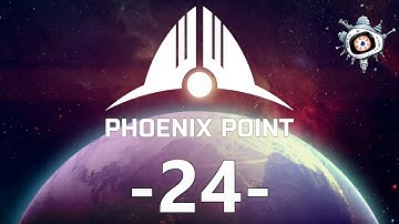 -24- Phoenix Point