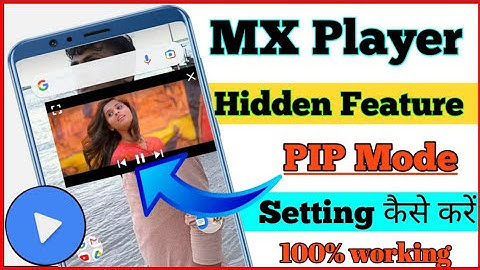 how to enable pip mode in mx player  ||  mx player me video ko pip mode kaise kare.
