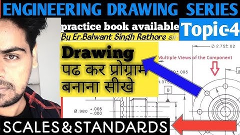 INDUSTRIAL DRAWING TOPIC-4 SCALES AND STANDARDS BY BALWANT SINGH RATHORE SIR