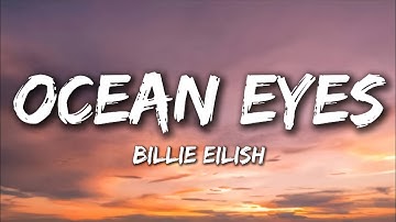 Billie Eilish - Ocean Eyes (Lyrics)