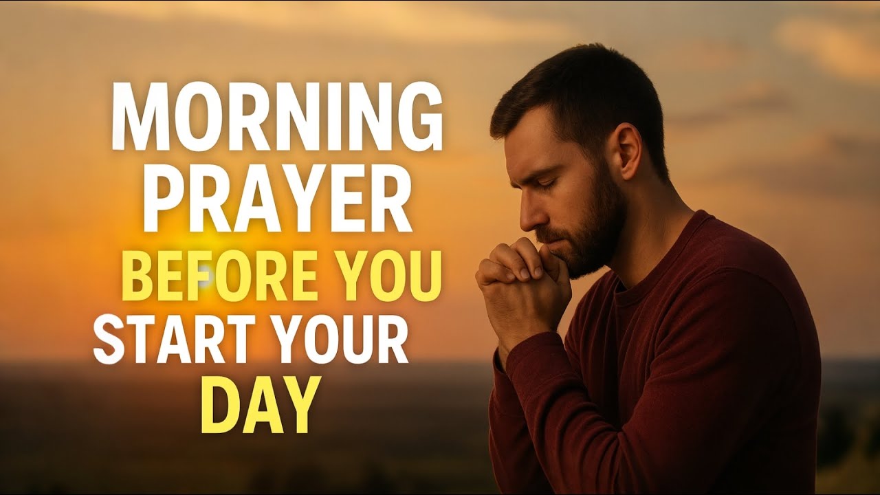Morning Prayer Before You Start Your Day - YouTube