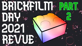 PART 2 Watching the Brickfilm Day 2021 playlist & Discussing your films brickfilmday2021