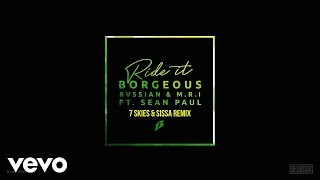 Смотреть клип Borgeous, Rvssian & M.R.I - Ride It (Ft. Sean Paul) (7 Skies & Sissa Remix)