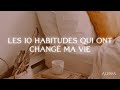 10 habitudes qui vont changer ta vie 