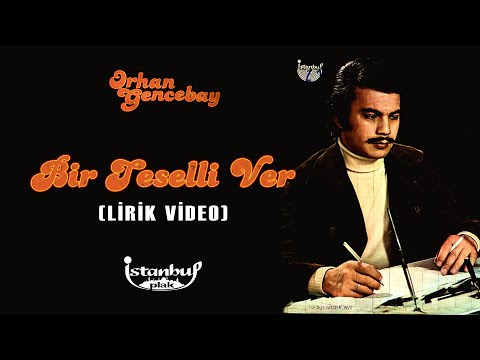 Orhan Gencebay - Bir Teselli Ver (Lirik Video)