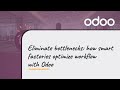 Eliminate bottlenecks: how smart factories optimize workflow with Odoo