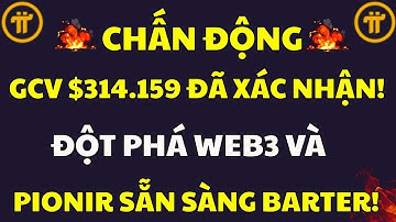 XÁC NHẬN GCV $314.159! BƯỚC NGOẶT TƯƠNG LAI PI NETWORK:PIONEER CHUẨN BỊ ĐỔI HÀNG|PI NETWORK MỚI NHẤT