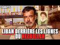 LIBAN – DERRIÈRE LES LIGNES DU HEZBOLLAH