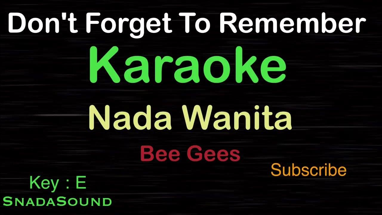 DON’T FORGET TO REMEMBER-Bee Gees|KARAOKE NADA WANITA -Female-Cewek-Perempuan@UcokkuYasir DON’T FORGET TO REMEMBER-Bee Gees|KARAOKE NADA WANITA -Female-Cewek-Perempuan@UcokkuYasir