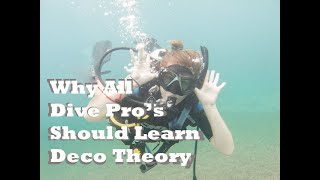 Why All Dive Professionals Should Learn About Advanced Nitrox and Decompression Theory (Part 1).