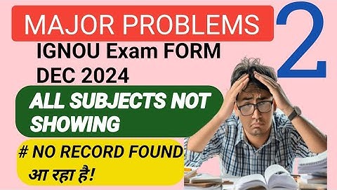 IGNOU Exam Form [ SUBJECTS Not Showing] | Record NOT Found (IGNOU Examination Form) |#ignouexam2024