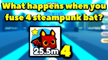 What happens when you fuse 4 steampunk bat? (Roblox Pet Simulator X - Steampunk)