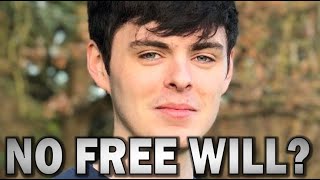 Why Free Will Doesn't Exist: My Response to CosmicSkeptic