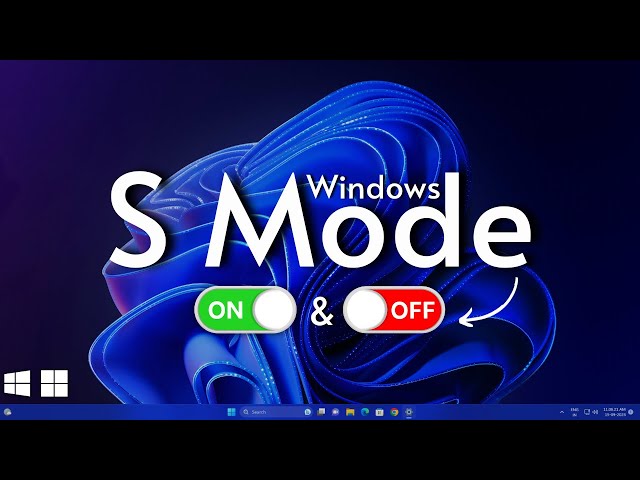 Windows 11 S Mode — Disable or Enable (2023) class=
